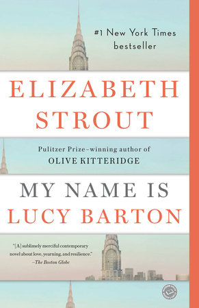 My Name Is Lucy Barton by Elizabeth Strout